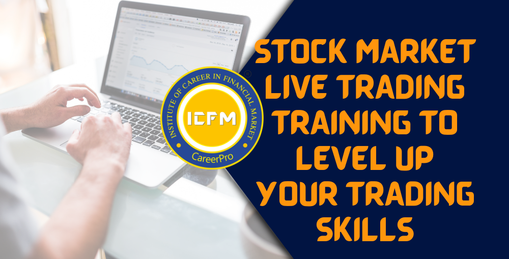 Stock Market Live Trading Training to level up your trading skills