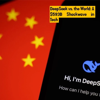 DeepSeek vs. the World: A $593B Shockwave in AI Tech Market.