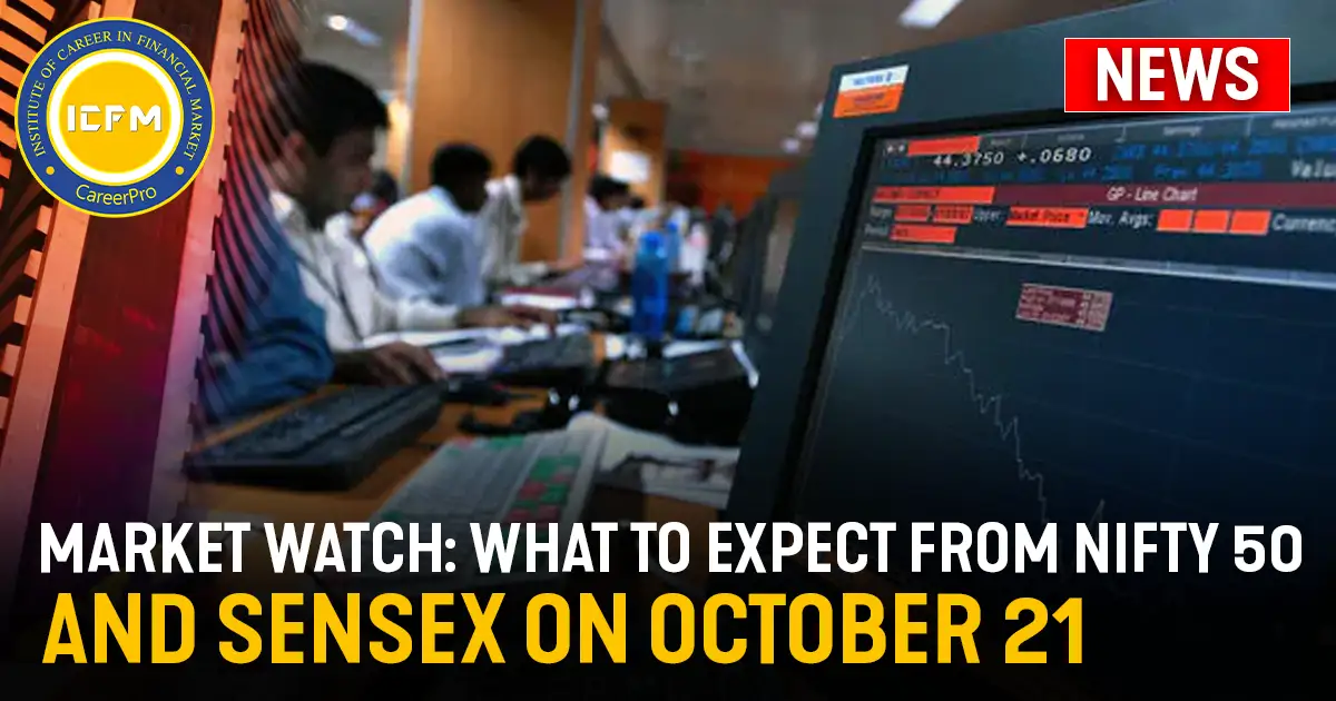 Market Watch: What to Expect from Nifty 50 and Sensex on October 21 detailed news.