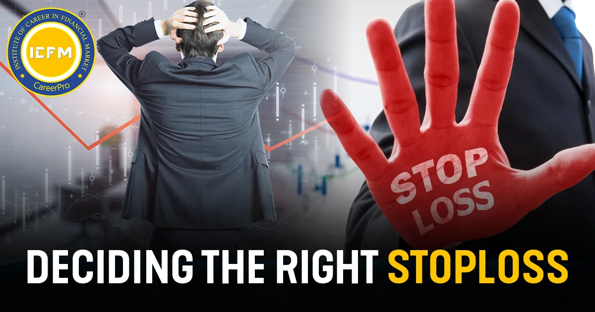 DECIDING THE RIGHT STOPLOSS a detailed blog.