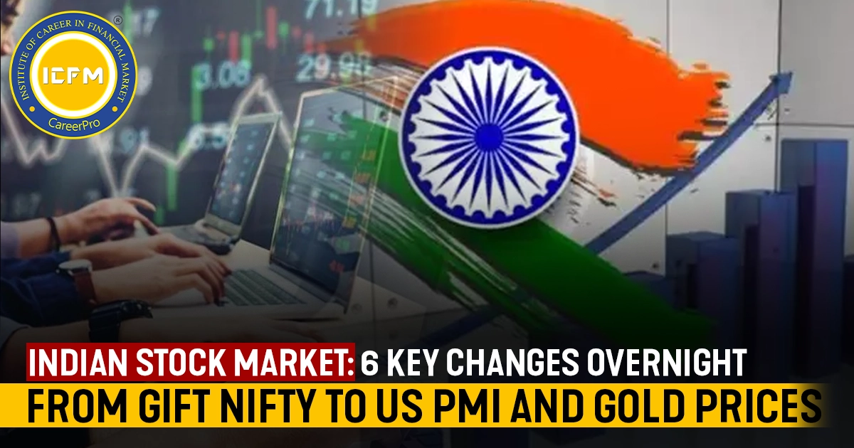 Indian Stock Market: 6 Key Changes Overnight - From Gift Nifty to US PMI and Gold Prices detailed stock market news.