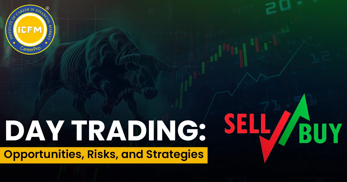 Day Trading: Opportunities, Risks, and Strategies detailed blog.