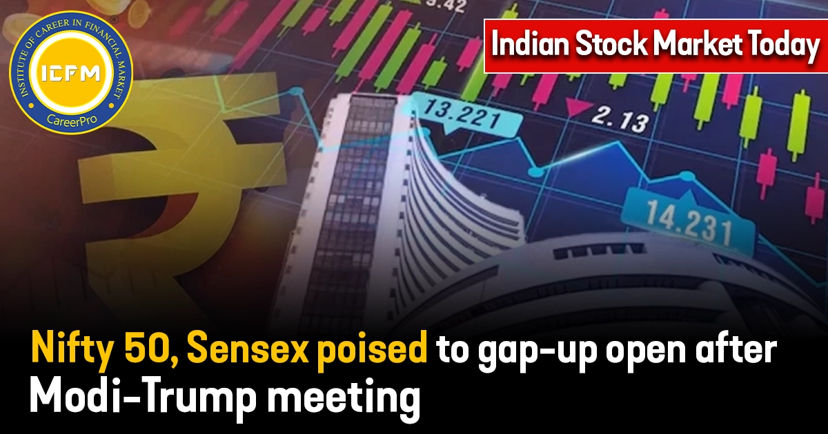 Indian Stock Market Today: Nifty 50, Sensex poised to gap-up open after Modi-Trump meeting Detailed news.