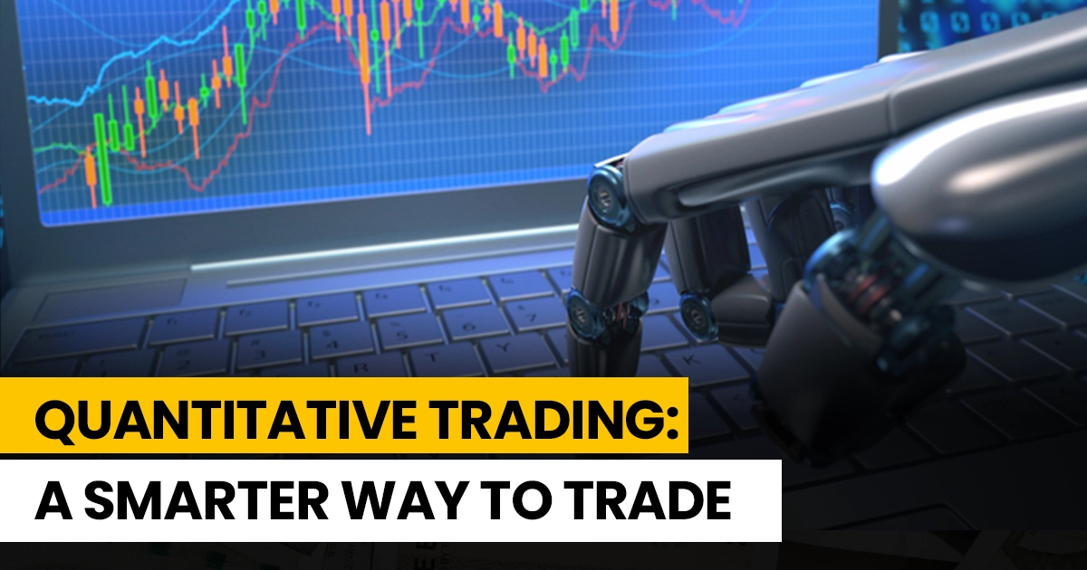 Quantitative Trading: A Smarter Way to Trade