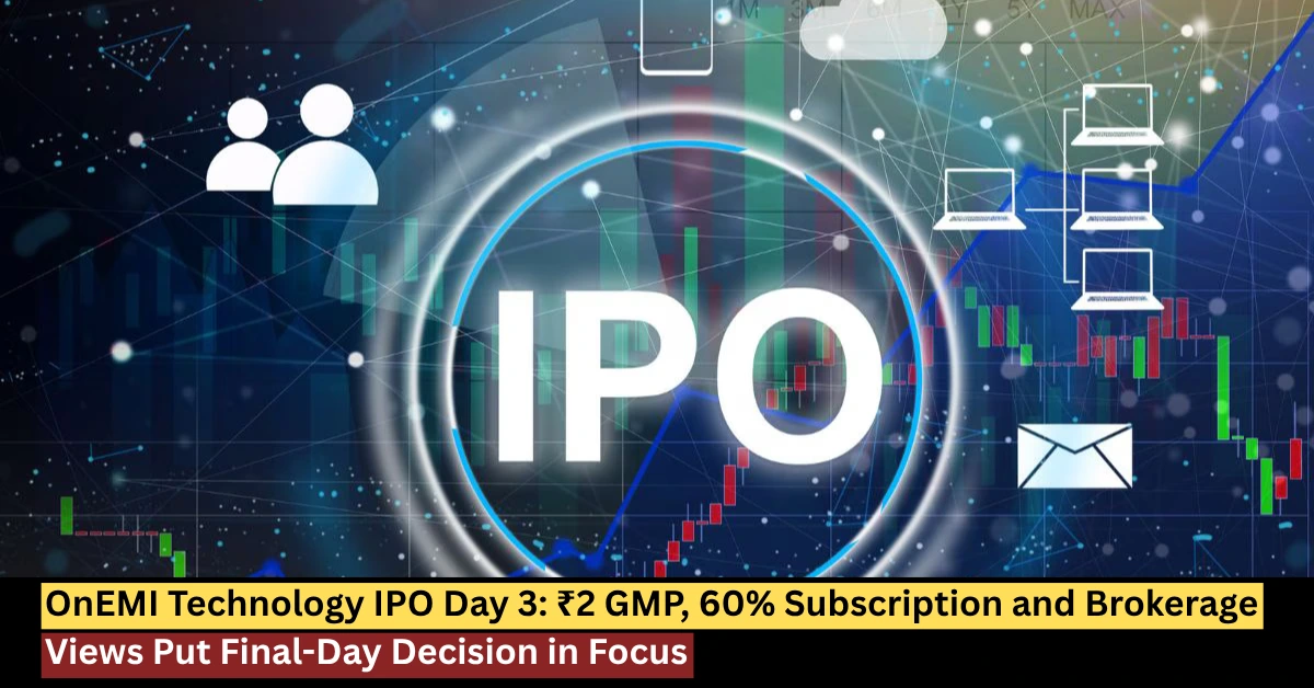 OnEMI Technology IPO Day 3 with ₹2 GMP, 60% subscription status and brokerage views for final-day apply or skip decision