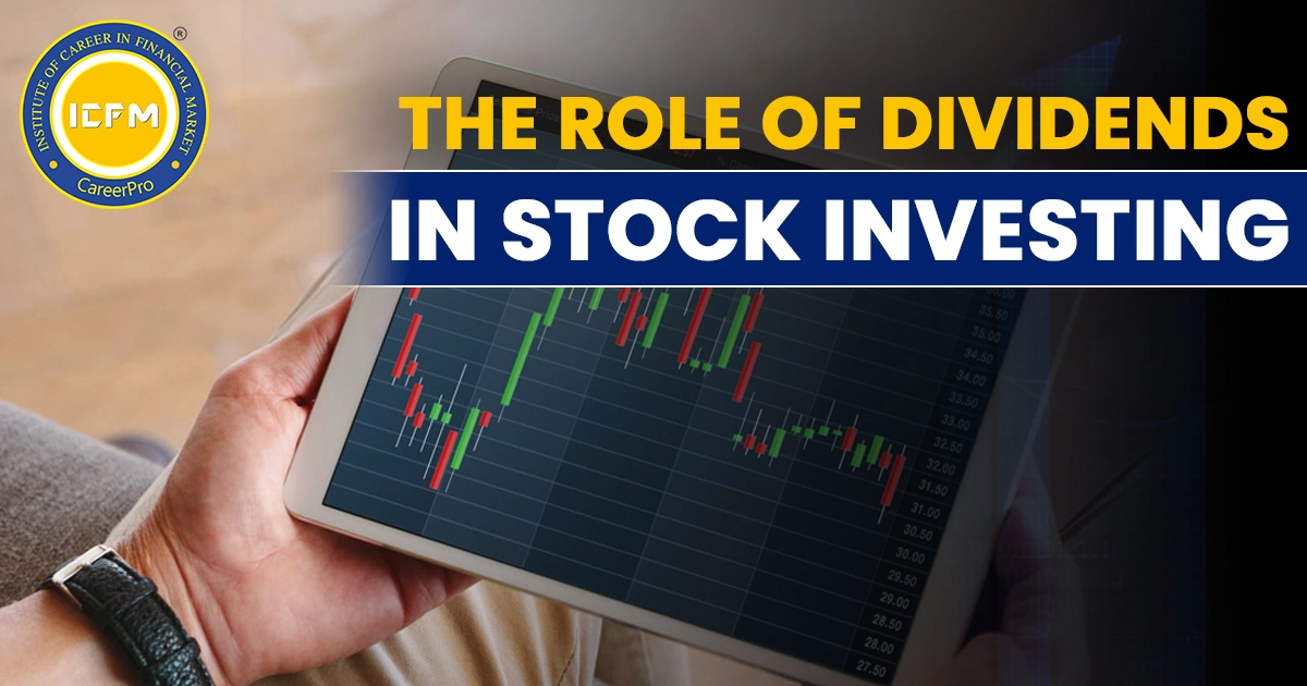 The Role of Dividends in Stock Investing