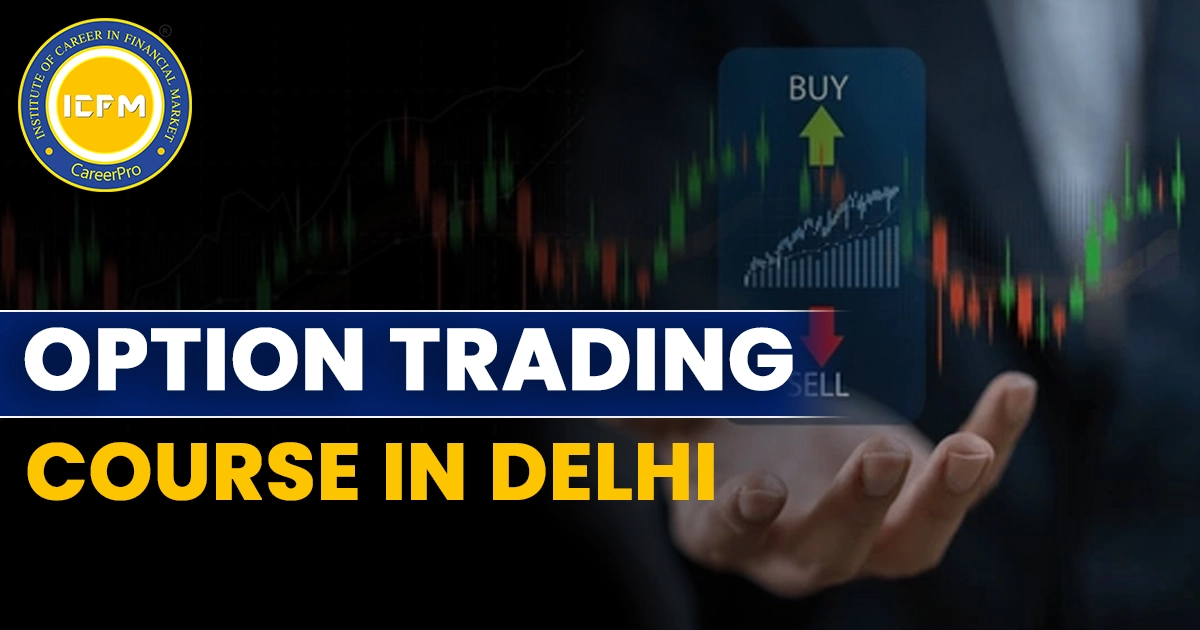 Option trading course in Delhi,