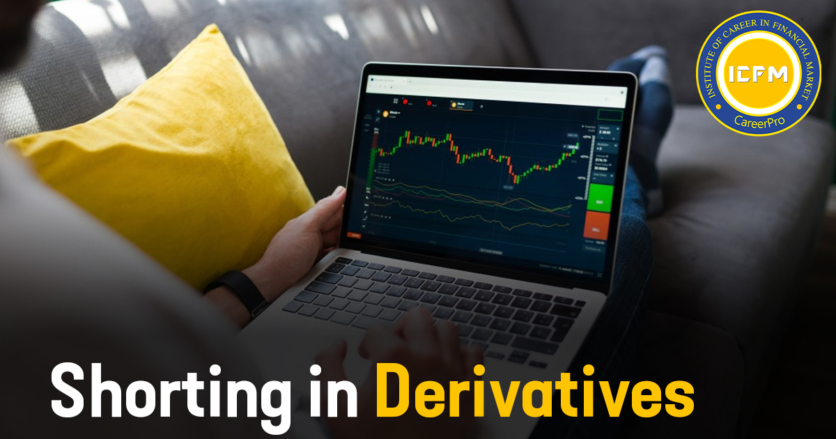 Shorting in Derivatives detailed blog about derivative short selling.