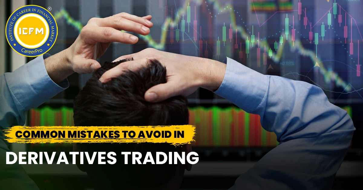 Common Mistakes to Avoid in Derivatives Trading detailed blog.