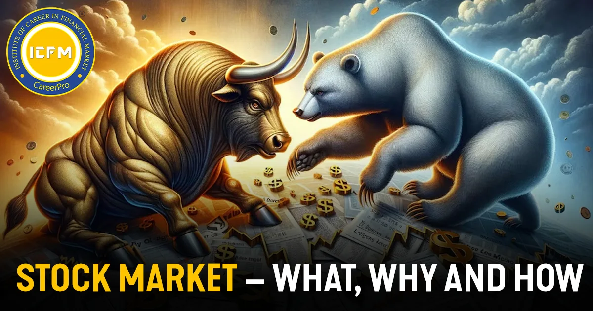 Stock Market – What, Why and How detailed blog