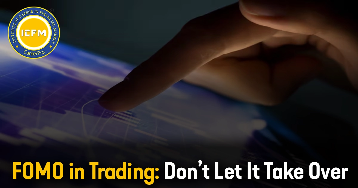 FOMO in Trading: Don't Let It Take Over Detailed blog.