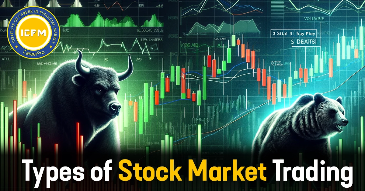 Types of Stock Market Trading Detailed Blog.