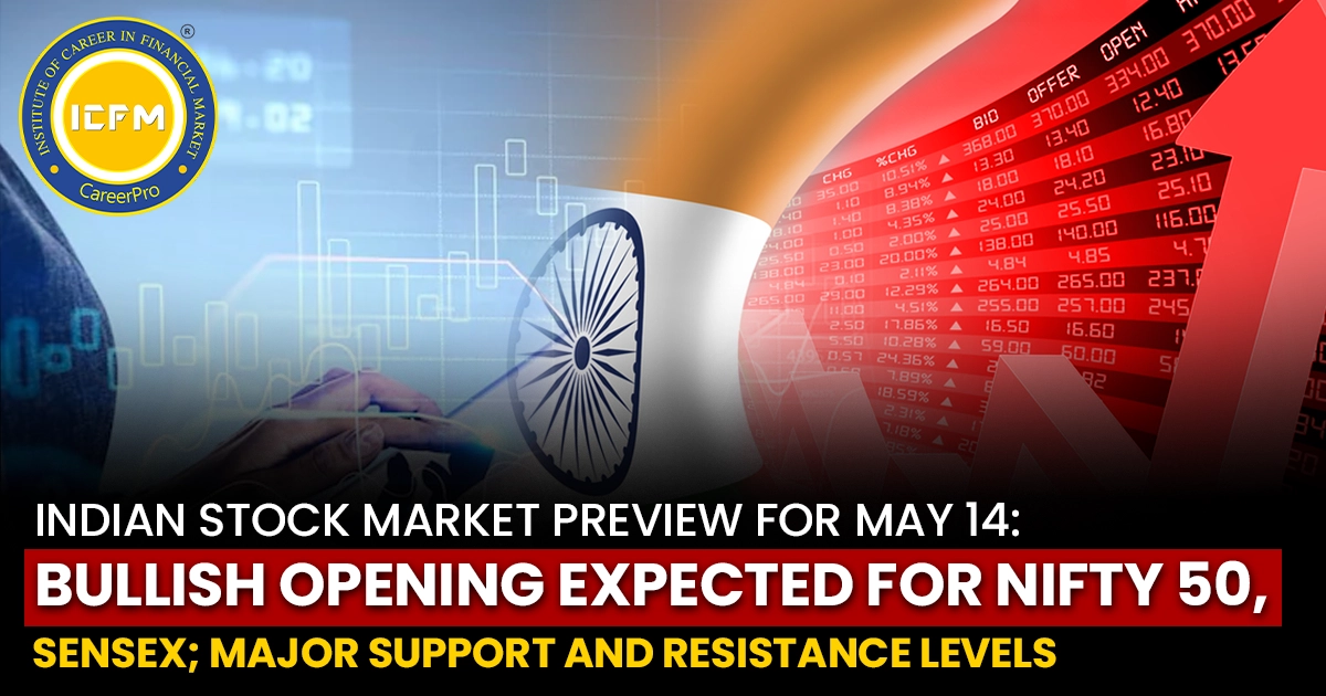 Indian Stock Market Preview for May 14: Bullish Opening Expected for Nifty 50, Sensex; Major Support and Resistance Levels News