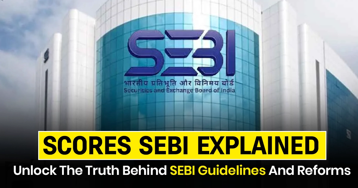 scores sebi, sebi registered research analyst​, sebi registered investment advisor, sebi lodr, sebi grade a syllabus, sebi board meeting, sebi news