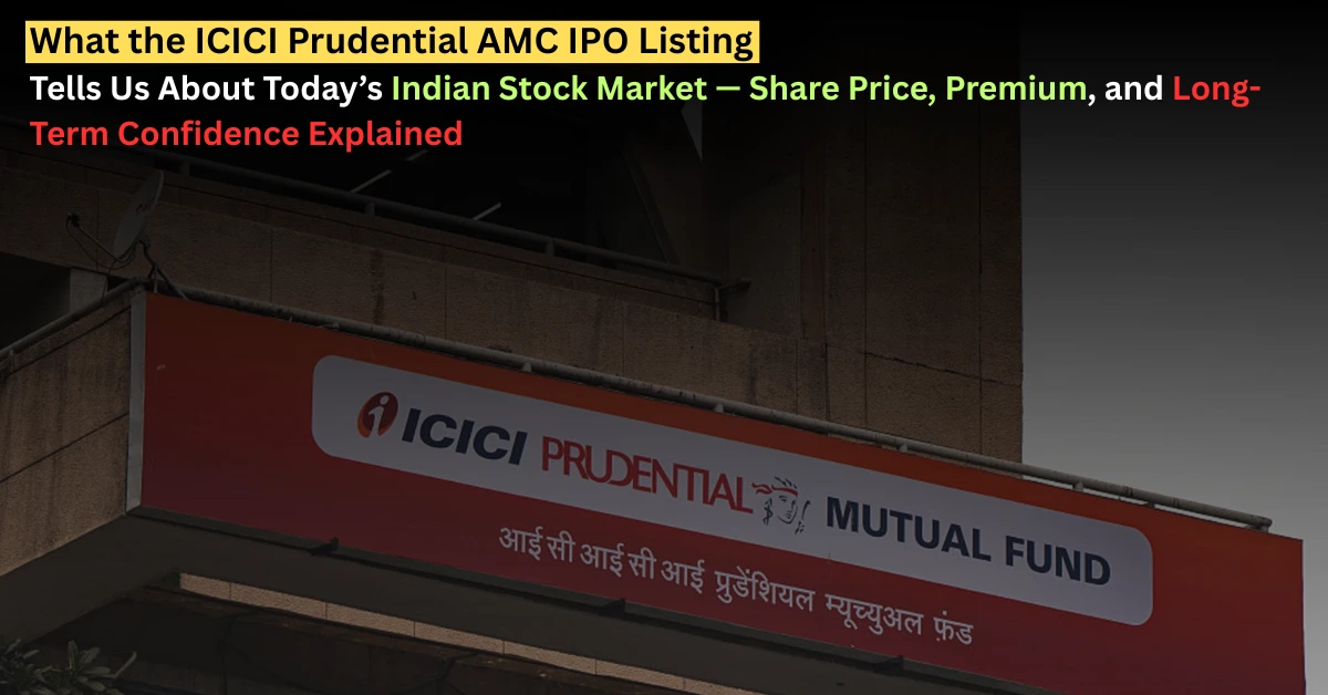 icici prudential amc share price, icici prudential amc ipo listing, icici prudential amc listing price, icici prudential