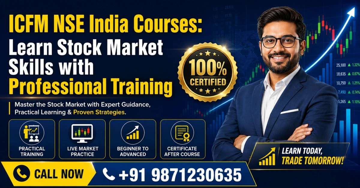 ICFM NSE India Courses offering professional stock market training, technical analysis education, trading strategies, investment learning, and practical financial market skills for beginners and experienced traders.
