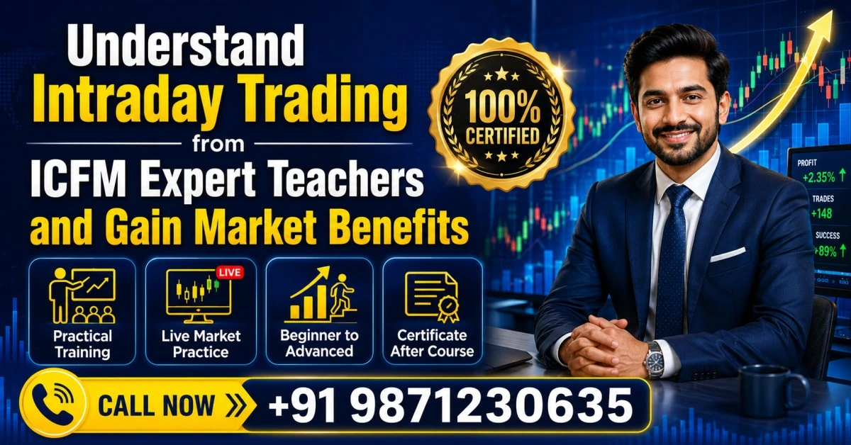 Understand intraday trading with ICFM expert teachers through practical market training, chart analysis, and live trading concepts.